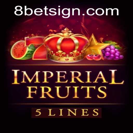 ImperialFruits5: Elevating the Gaming Experience with 8Bet