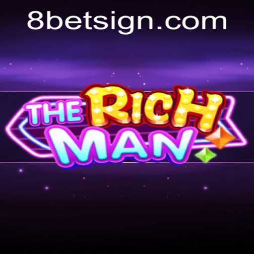 Unveiling TheRichMan: A Comprehensive Guide to Mastering 8Bet